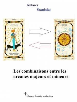 cover image of Les combinaisons entre les arcanes majeurs et mineurs